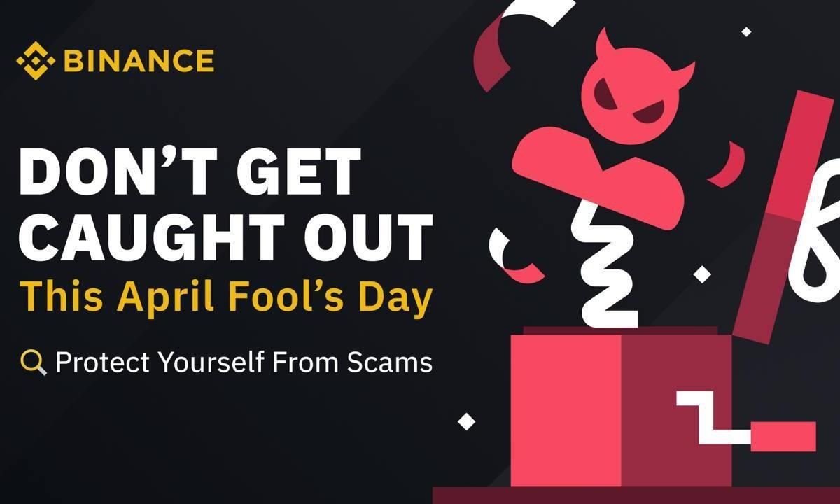 🤡Don't Get Caught Out This April Fool's Day🤡

https://www.binance.com/en/blog/all/dont-get-caught-out-on-april-fools-day-8803439322852978600…