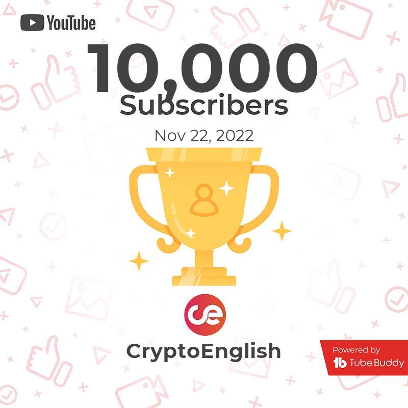 🏆Thank you so much to my CryptoEnglish subscribers\n\n✅10,000 reached\n\n👇Comment below which of my ch…